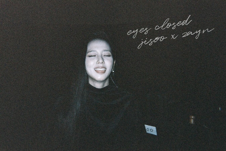 Jisoo in soft lighting with handwritten Eyes Closed Jisoo x Zayn overlay in teaser promo